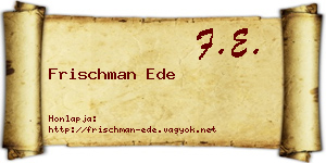 Frischman Ede névjegykártya